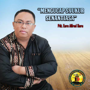 Listen to Mengucap Syukur Senantiasa song with lyrics from Pdt. Esra Alfred Soru