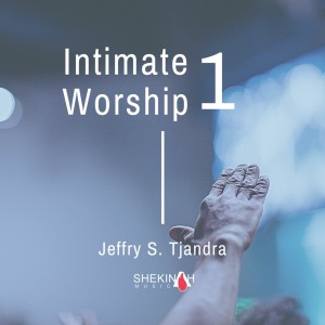 อัลบัม INTIMATE WORSHIP 1 ศิลปิน Jeffry S. Tjandra