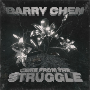 Barry Chen的專輯Came From The Struggle