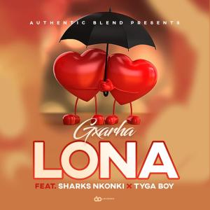 Gxarha的專輯Lona (feat. Sharks Nkonki & Tyga Boy)