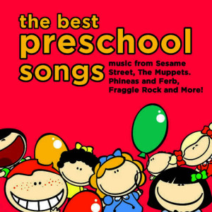 อัลบัม The Best Preschool Songs: Music from Sesame Street, The Muppets. Phineas and Ferb, Fraggle Rock and More! ศิลปิน The Montreal Children's Workshop