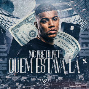 Listen to Quem Estava Lá (Explicit) song with lyrics from MC Preto Pet