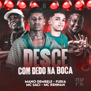 Album DESCE COM O DEDO NA BOCA (Explicit) from Mano Dembelé