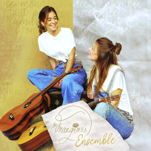 ดาวน์โหลดและฟังเพลง Ensemble พร้อมเนื้อเพลงจาก Les Frangines