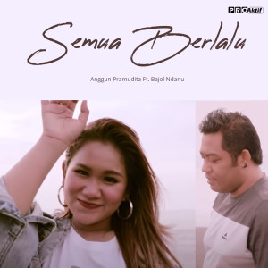 Listen to Semua Berlalu song with lyrics from Anggun Pramudita