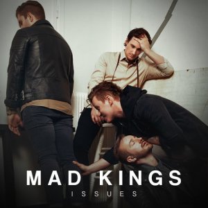 收聽Mad Kings的Issues歌詞歌曲