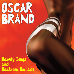 Bawdy Songs & Backroom Ballads Volume 4