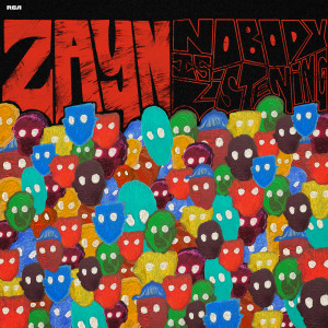 ZAYN的專輯Nobody Is Listening