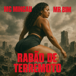 收聽MC Mingau的Rabão de Terremoto (Explicit)歌詞歌曲