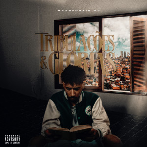 Listen to Tribulações e Glórias song with lyrics from Matheuszin DJ
