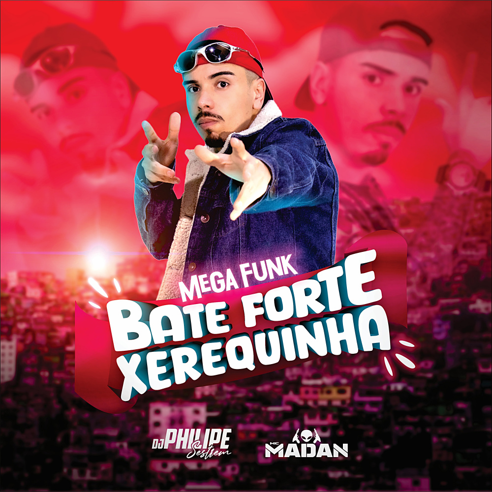Mega Funk - Bate Forte Xerequinha (Explicit)