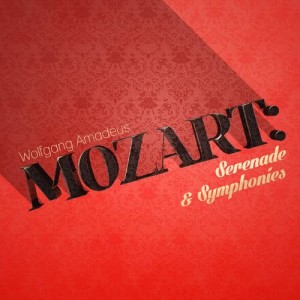 อัลบัม Wolfgang Amadeus Mozart: Serenade & Symphonies ศิลปิน Consort of London