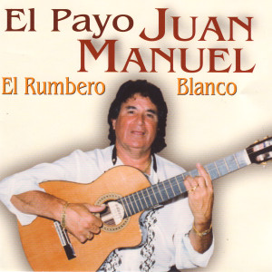 ดาวน์โหลดและฟังเพลง En Mi Camino พร้อมเนื้อเพลงจาก El Payo Juan Manuel