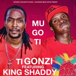 ดาวน์โหลดและฟังเพลง Mugoti พร้อมเนื้อเพลงจาก Ti Gonzi