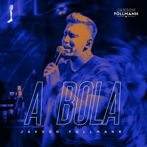 Listen to A Bola song with lyrics from Jakson Follmann