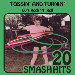 Album 60's Rock 'N' Roll - Tossin' And Turnin' oleh Various Artists