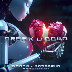 Break U Down (feat. Veronica Eileen) dari Antiserum