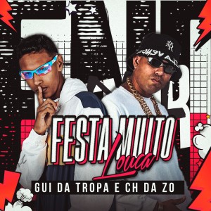 Album Festa Muito Louca (Explicit) from Gui da Tropa