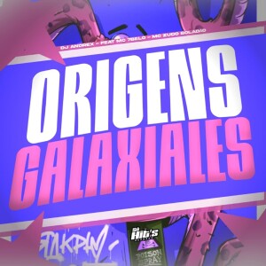 DJ Andrex的專輯Origens Galaxiales (Explicit)