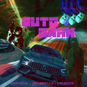 Listen to AUTOBAHN (Explicit) song with lyrics from matché