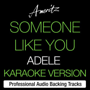 ดาวน์โหลดและฟังเพลง Someone Like You (Originally Performed By Adele) พร้อมเนื้อเพลงจาก Ameritz Karaoke Band