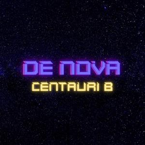 Listen to Centauri B song with lyrics from De Nova