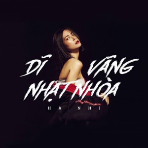 Listen to Dĩ Vãng Nhạt Nhòa song with lyrics from Hà Nhi