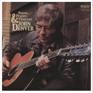 อัลบัม Poems, Prayers and Promises ศิลปิน John Denver