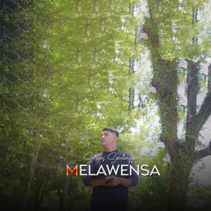 ดาวน์โหลดและฟังเพลง Melawensa พร้อมเนื้อเพลงจาก SURENS SINULINGGA