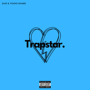 Zaid的專輯Trapstar (Explicit)
