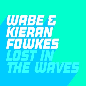 อัลบัม Lost in the Waves (feat. Kieran Fowkes) ศิลปิน Kieran Fowkes