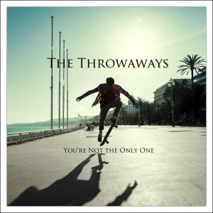 Dengarkan lagu You're Not the Only One nyanyian The Throwaways dengan lirik