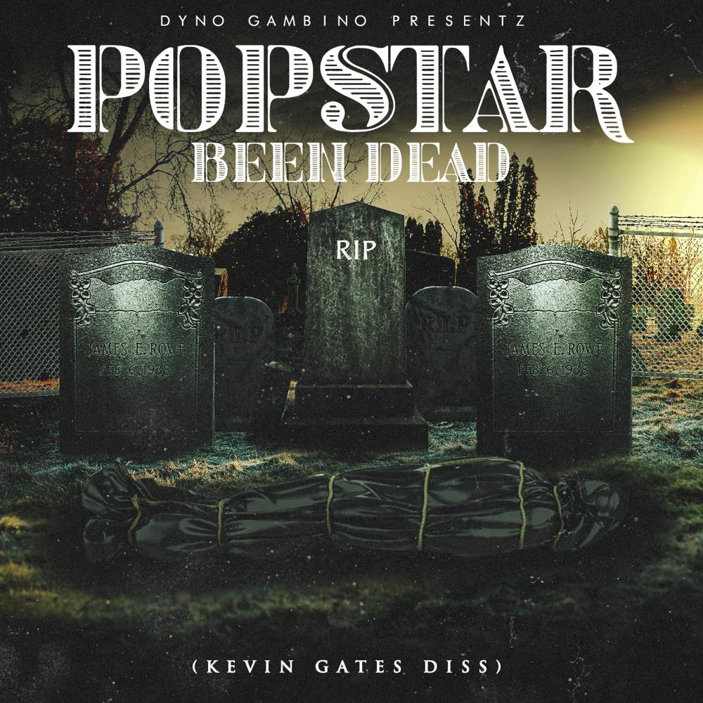 Popstar Been Dead (Kevin Gates Diss) (Explicit)