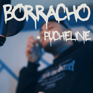 ดาวน์โหลดและฟังเพลง Borracho (Single|Explicit) พร้อมเนื้อเพลงจาก Pucheline