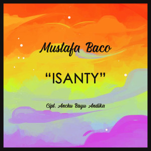 Listen to Isanty song with lyrics from Mustafa Baco