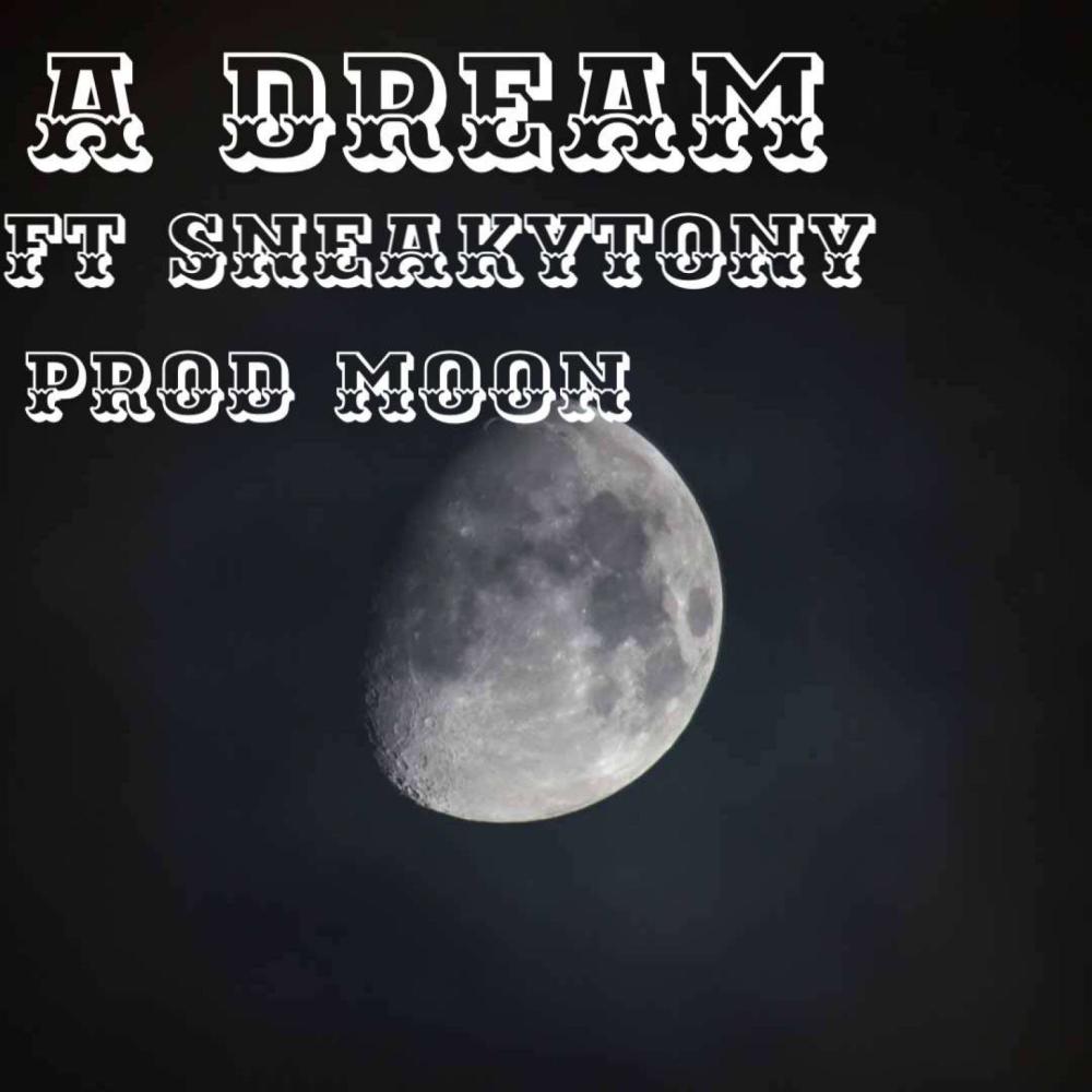 A Dream (feat. sneakytony) (Explicit)