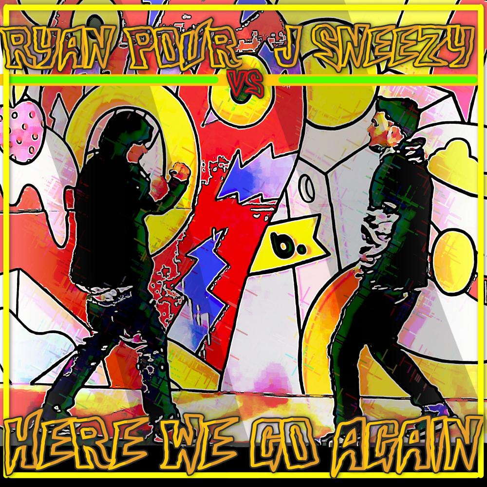 Here we go again (feat. J-sneezy) (Explicit)