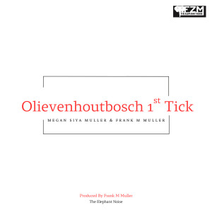 Megan Siya Muller的专辑Olievenhoutbosch 1st Tick