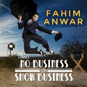 Fahim Anwar的專輯There's No Business Like Show Business (Explicit)