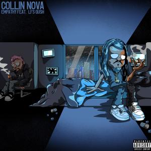 收聽Collin Nova的Empathy(feat. LFS.Gush) (Explicit)歌詞歌曲