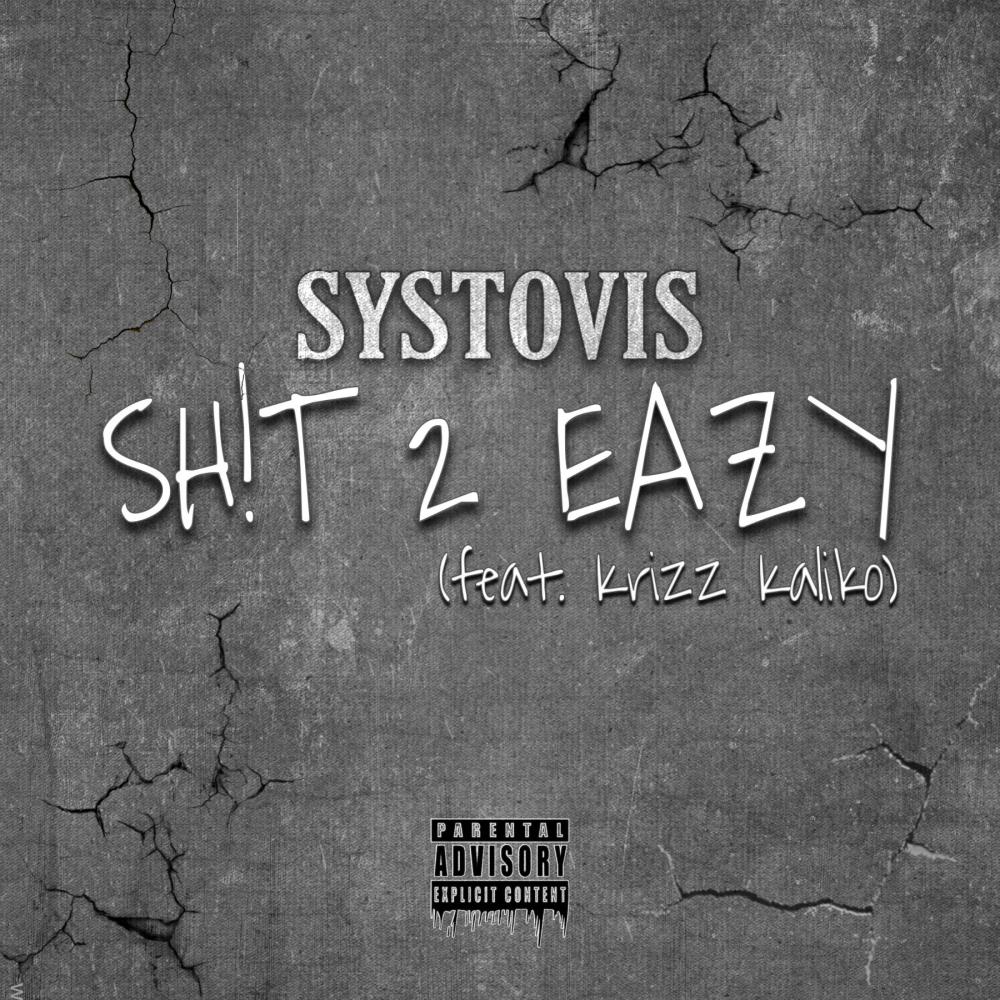 Sh!t 2 Eazy (feat. Krizz Kaliko) (Explicit)