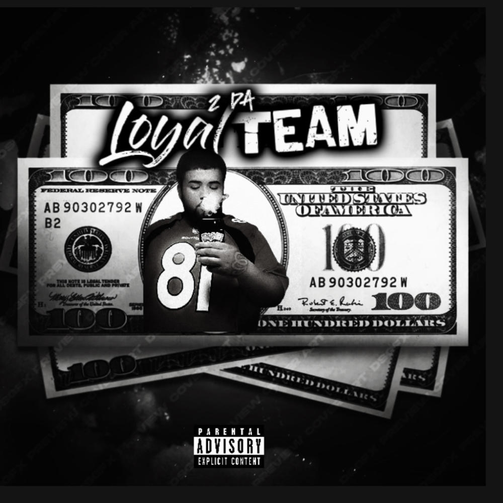 Loyal 2 Da Team Freestyle (Explicit)