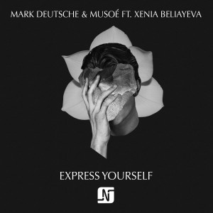 Dengarkan lagu Express Yourself (Ernesto Ferreya Remix) nyanyian Mark Deutsche dengan lirik