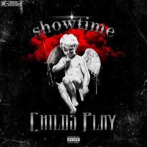 收聽Showtime的Childs Play (Explicit)歌詞歌曲