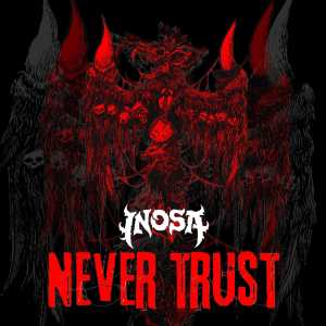 Album Never Trust (Explicit) from inosa