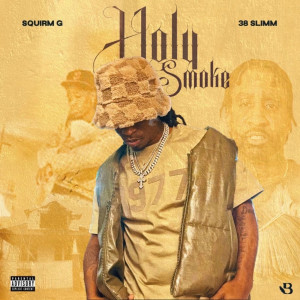 Album Holy Smoke (Explicit) from Squirm G