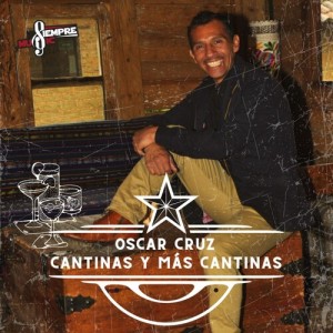 收听Oscar Cruz的Cantinas Y Más Cantinas (Norteño)歌词歌曲