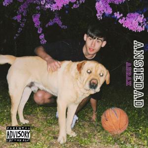 收聽Adrax的Ansiedad歌詞歌曲