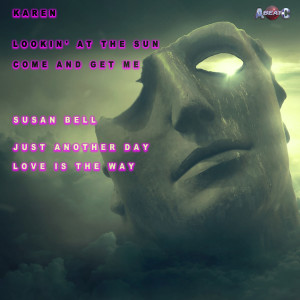 KAREN的專輯LOOKIN' AT THE SUN / COME AND GET ME / JUST ANOTHER DAY / LOVE IS THE WAY (Original ABEATC 12" master)
