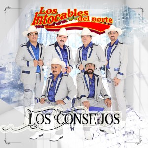 Los Intocables Del Norte的專輯Los Consejos